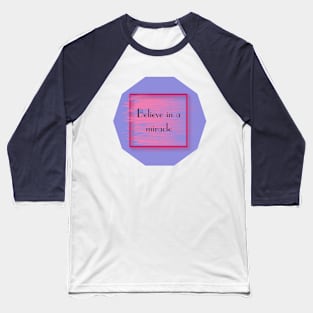 Inspitational Quote Baseball T-Shirt